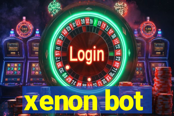 xenon bot